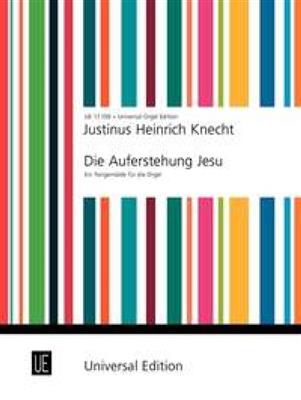 Justin Heinrich Knecht: Die Auferstehung Jesu: Orgue