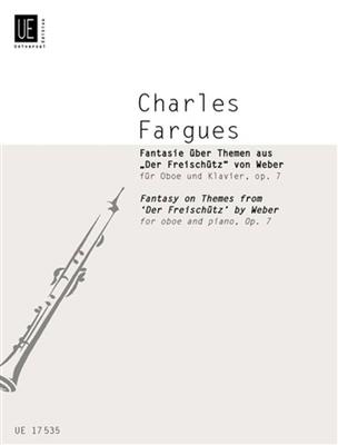 Charles Fargues: Fantasie über Themen aus Der Freischütz: Hautbois et Accomp.