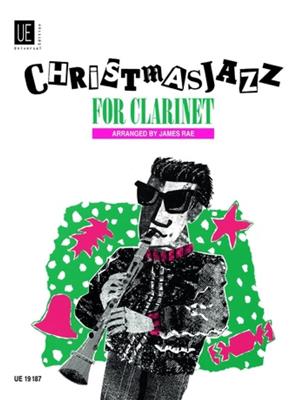 Christmas Jazz Clarinet: (Arr. James Rae): Clarinette et Accomp.