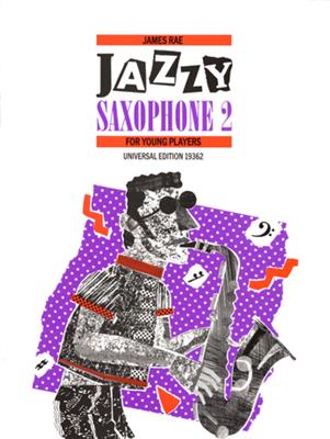 James Rae: Jazzy Saxophone 2 - For Young Players: Saxophone Alto et Accomp.