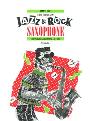 James Rae: Easy Studies in Jazz & Rock: Saxophone