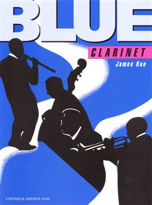 James Rae: Blue Clarinet: Clarinette et Accomp.