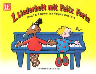 Wolfgang Rast-Lerch: 1. Liederheft mit Felix Forte: Piano Quatre Mains
