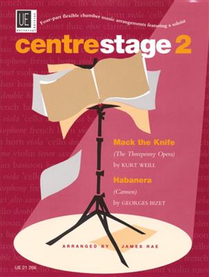 Centrestage 2 Weil, Bizet: (Arr. James Rae): Ensemble de Chambre