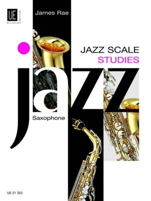 James Rae: Jazz Scale Studies: Saxophone