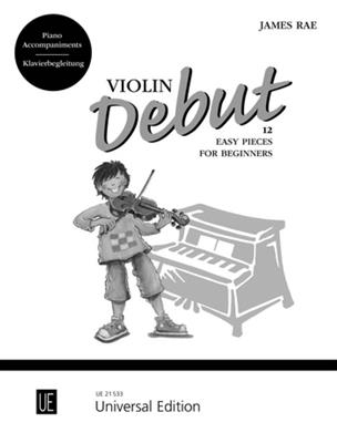 James Rae: Violin Debut - 12 Easy Pieces For Beginners: Violon et Accomp.