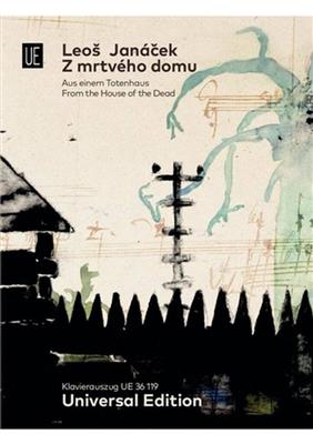 Leos Janacek: From the House of the Dead: Partitions Vocales d'Opéra