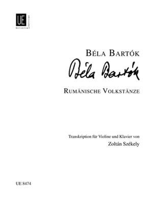 Béla Bartók: Roumanian Folk Dances: (Arr. Zoltán Székely): Violon et Accomp.