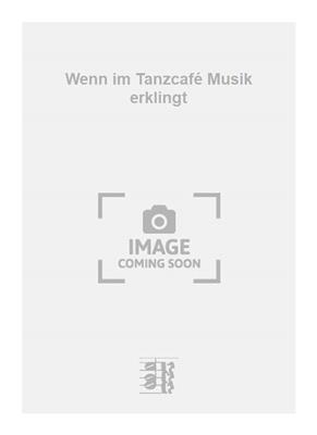 Gerhard Winkler: Wenn im Tanzcafé Musik erklingt: Orchestre de chambre