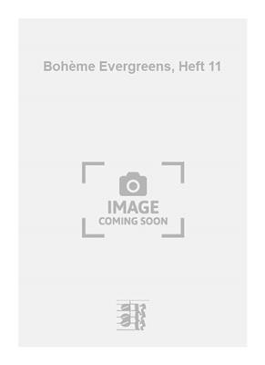 Bohème Evergreens, Heft 11: Chant et Piano