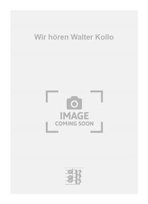 Walter Kollo: Wir hören Walter Kollo: Orchestre de chambre