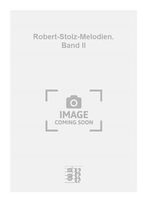 Robert Stolz: Robert-Stolz-Melodien. Band II: Orgue