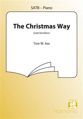 Tore W. Aas: The Christmas way / God's Kerstfeest: Chœur Mixte et Piano/Orgue