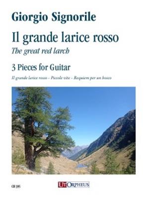 Giorgio Signorile: Il grande larice rosso. 3 pezzi per Chitarra: Solo pour Guitare