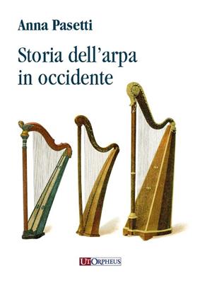 Anna Pasetti: Storia dell'arpa in Occidente: Solo pour Harpe