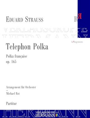 Eduard Strauss: Telephon Polka Op. 165: (Arr. Michael Rot): Orchestre Symphonique