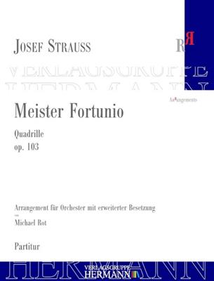 Josef Strauss: Meister Fortunio Op. 103: (Arr. Michael Rot): Orchestre Symphonique