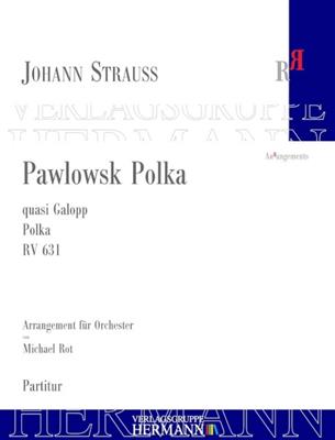 Johann Strauss Jr.: Pawlowsk Polka RV 631: (Arr. Michael Rot): Orchestre Symphonique