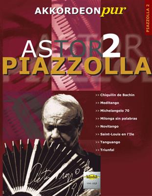 Astor Piazzolla: Astor Piazzolla 2: Solo pour Accordéon