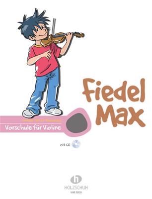 Andrea Holzer-Rhomberg: Fiedel Max für Violine, Vorschule: Solo pour Violons