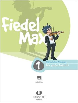 Andrea Holzer-Rhomberg: Fiedel Max - Der große Auftritt, Band 1: Solo pour Violons
