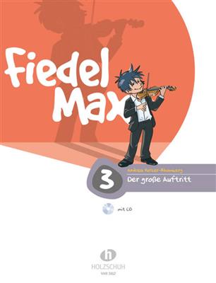 Andrea Holzer-Rhomberg: Fiedel Max - Der große Auftritt, Band 3: Solo pour Violons