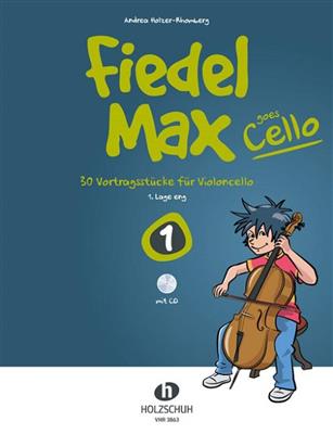 Andrea Holzer-Rhomberg: Fiedel Max goes Cello 1: Solo pour Violoncelle