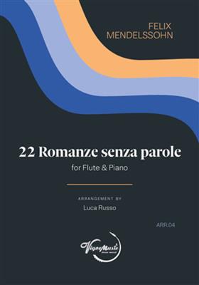 Felix Mendelssohn: 22 Romanze senza Parole: (Arr. Luca Russo): Flûte Traversière et Accomp.