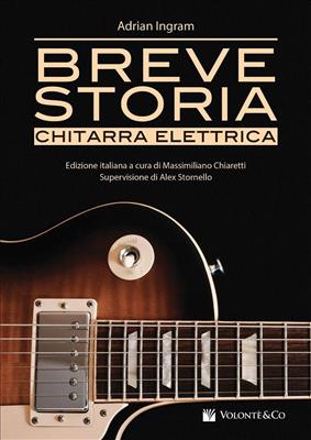 Adrian Ingram: Breve Storia Chitarra Elettrica: Solo pour Guitare