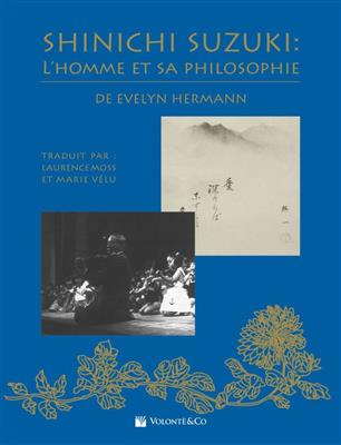 Hermann de Evelyn: Shinichi Suzuki - l'Homme et Sa Philosophie