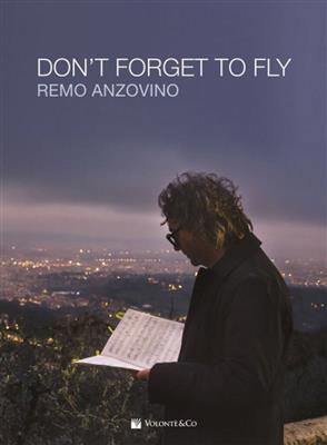 Remo Anzovino: Don't Forget To Fly: Solo de Piano