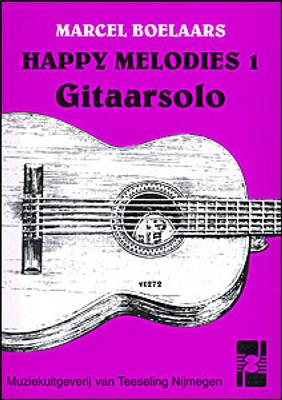 Boelaars: Happy Melodies 1: Solo pour Guitare