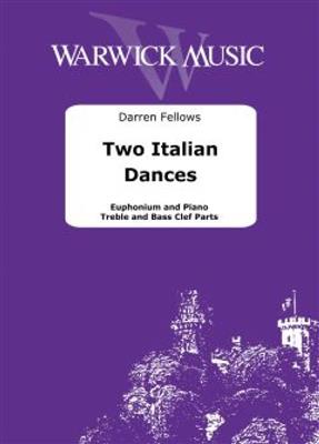 Darren Fellows: Two Italian Dances: Baryton ou Euphonium et Accomp.
