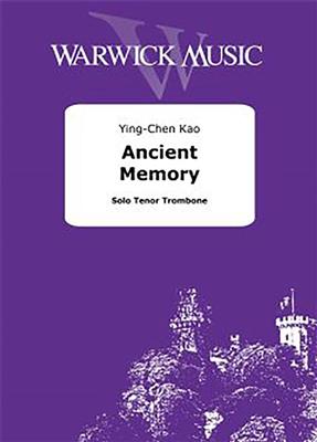 Ying-Chen Kao: Ancient Memory: Solo pourTrombone