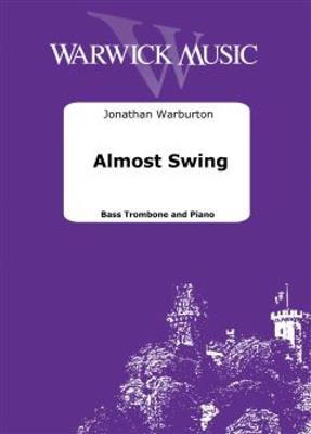 Jonathan Warburton: Almost Swing: Trombone et Accomp.