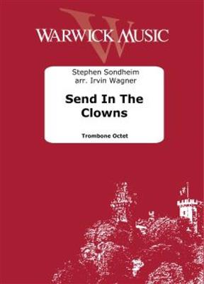 Stephen Sondheim: Send in the Clowns: (Arr. Irvin Wagner): Trombone (Ensemble)