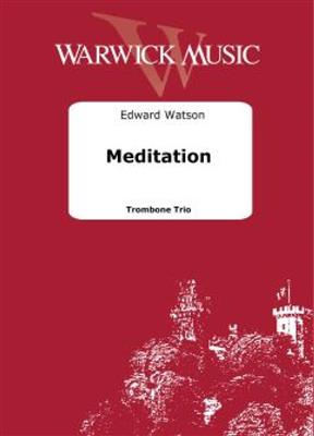 Edward Watson: Meditation: Trombone (Ensemble)