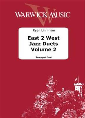 Ryan Linham: East to West Jazz Duets Volume 2: Duo pour Trompettes