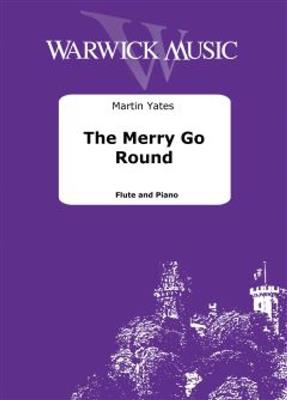 Martin Yates: The Merry Go Round: Flûte Traversière et Accomp.