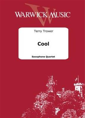 Terry Trower: Cool: Saxophones (Ensemble)