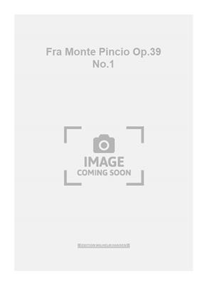 Edvard Grieg: Fra Monte Pincio Op.39 No.1: Chant et Piano