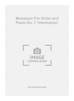 Johan Halvorsen: Mosaique For Violin and Piano No. 1 'Intermezzo': Violon et Accomp.