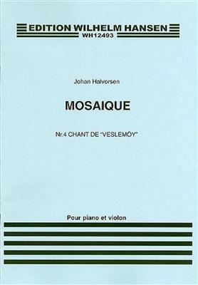 Johan Halvorsen: Mosaique No. 4: Violon et Accomp.