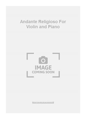 Johan Halvorsen: Andante Religioso For Violin and Piano: Violon et Accomp.