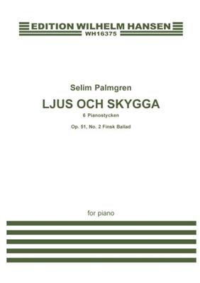 Selim Palmgren: Finsk Ballad Op. 51 No. 2: Solo de Piano