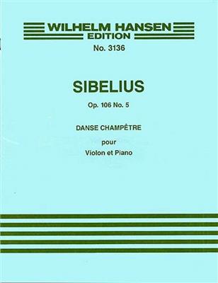 Jean Sibelius: Danse Champetre No.5 Op.106 No.5: Violon et Accomp.
