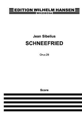 Jean Sibelius: Schneefried Op. 29: Chœur Mixte et Ensemble
