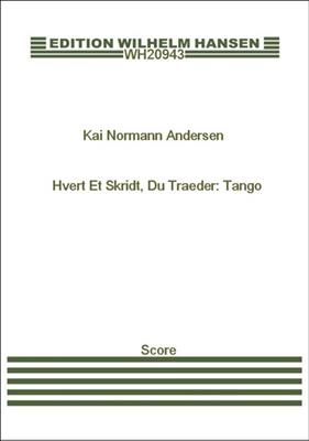 Kai Normann Andersen: Hvert Et Skridt, Du Træder - Tango: Chant et Piano