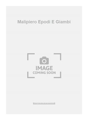 Gian Francesco Malipiero: Malipiero Epodi E Giambi: Ensemble de Chambre
