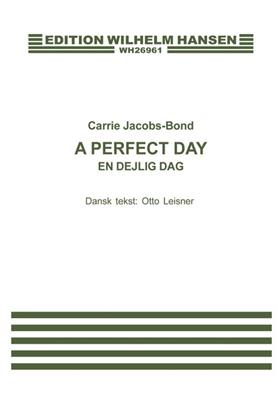 Carrie Jacobs-Bond: A Perfect Day - En Dejlig Dag: Chant et Piano